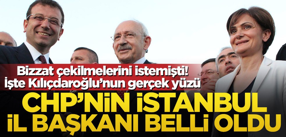 CHP’nin İstanbul il başkanı belli oldu
