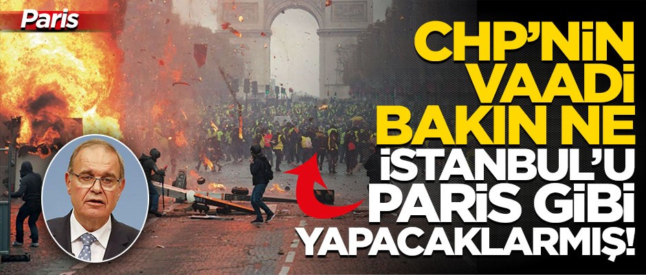 CHP'nin İstanbul vaadi: "Paris gibi yapacağız!"