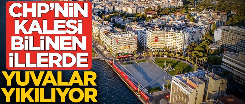 CHP’nin kalelerinde yuvalar dağılıyor
