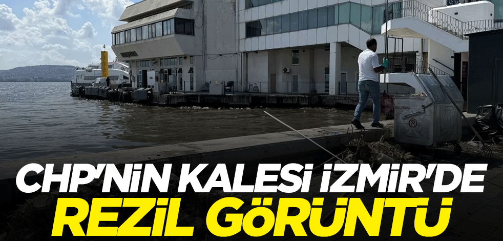 CHP'nin kalesi İzmir'de rezil görüntü