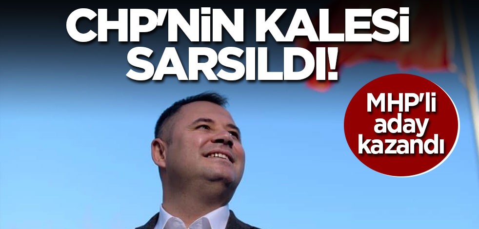 CHP'nin kalesi sarsıldı! MHP'li aday kazandı