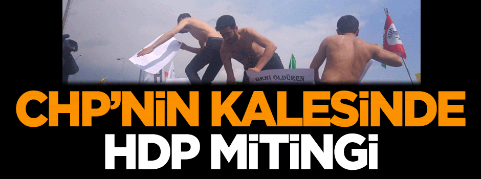 CHP'nin kalesinde HDP mitingi