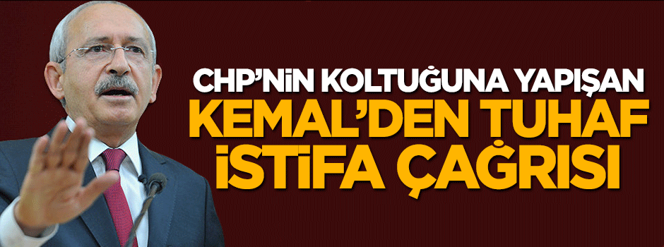 CHP'nin koltuğuna yapışan Kılıçdaroğlu'ndan İsmail Kahraman'a istifa çağrısı