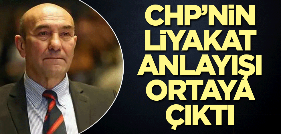 CHP’nin liyakat anlayışı ortaya çıktı