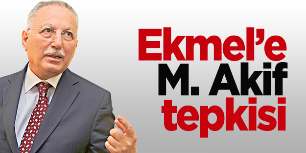 "CHP’nin Mehmet Akif’e zulmü hiç mi içini sızlatmıyor"