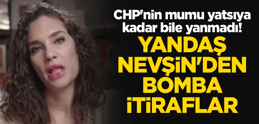 CHP'nin mumu yatsıya kadar bile yanmadı! Yandaş Nevşin Mengü'den bomba itiraflar