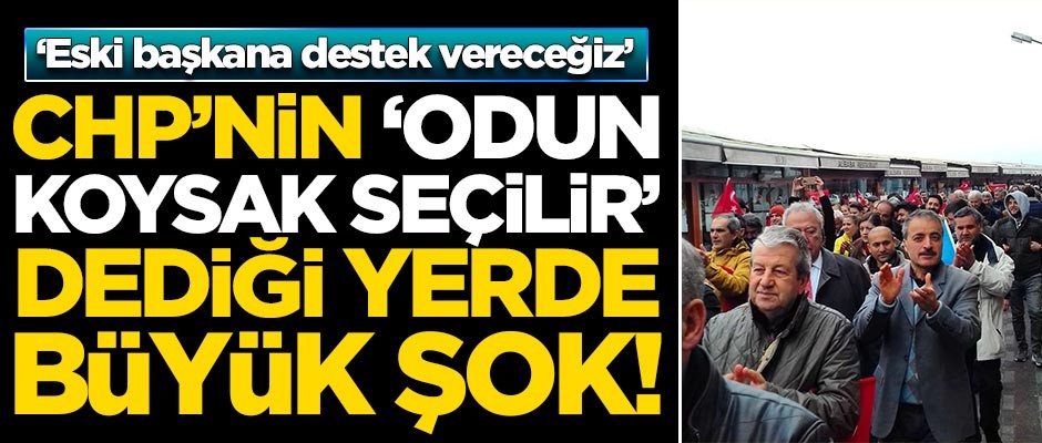 CHP'nin 'Odun koysak seçilir' dediği yerde büyük şok!