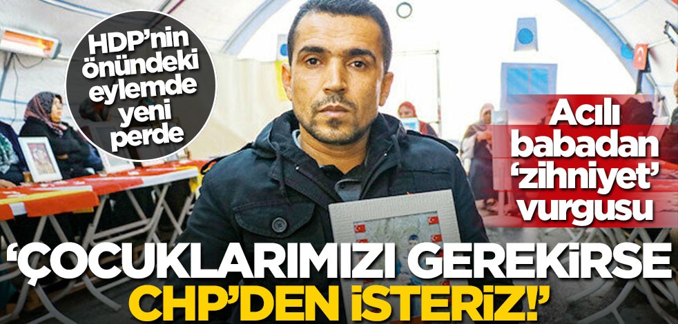 "CHP'nin önünde evlat nöbeti başlatırız"