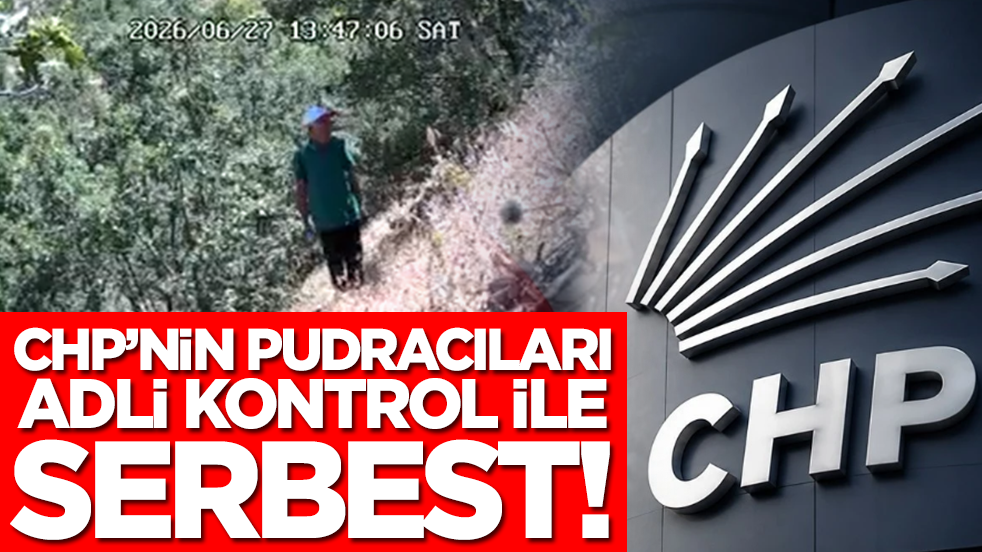 CHP’nin “pudracıları” adli kontrol ile serbest