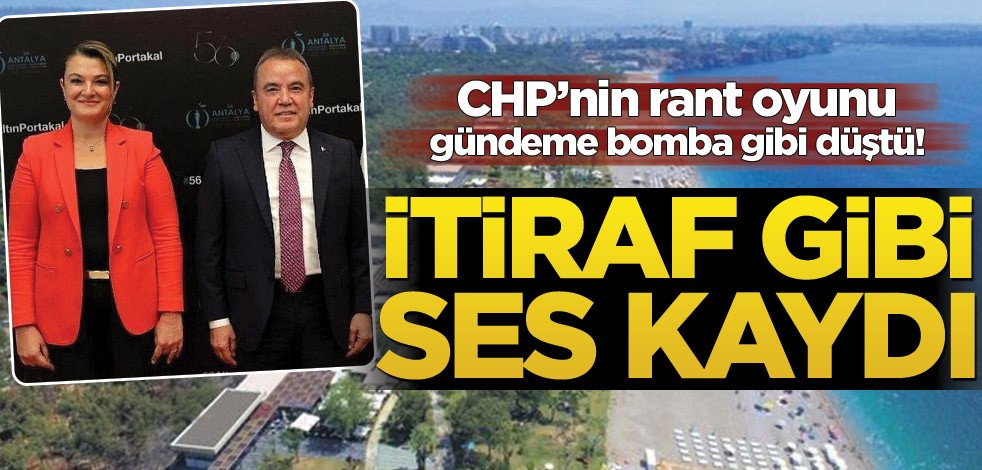 CHP’nin rant oyunu gündeme bomba gibi düştü! İtiraf gibi ses kaydı