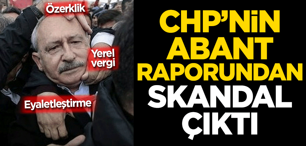 CHP’nin raporundan skandal çıktı! HDP’nin talebi eyaletleştirme ve yerel vergi detayı dikkat çekti