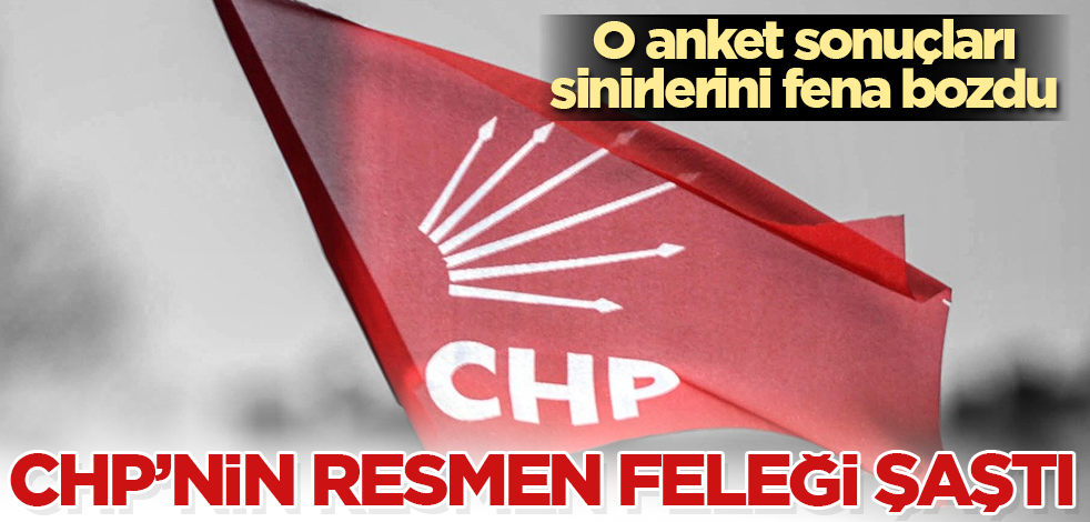 CHP’nin resmen feleği şaştı! O anket sonuçları, sinirlerini fena bozdu