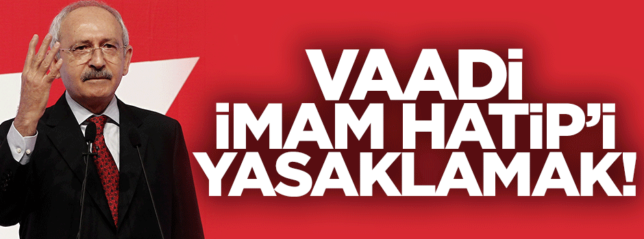 CHP'nin seçim vaadinden İHL yasağı!