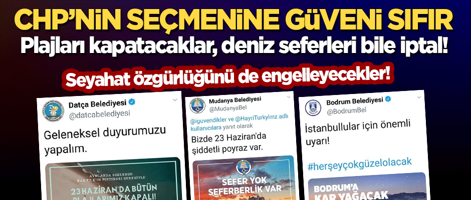 CHP'nin seçmenine güveni sıfır! Plajlar kapatılacak, deniz seferleri bile iptal!