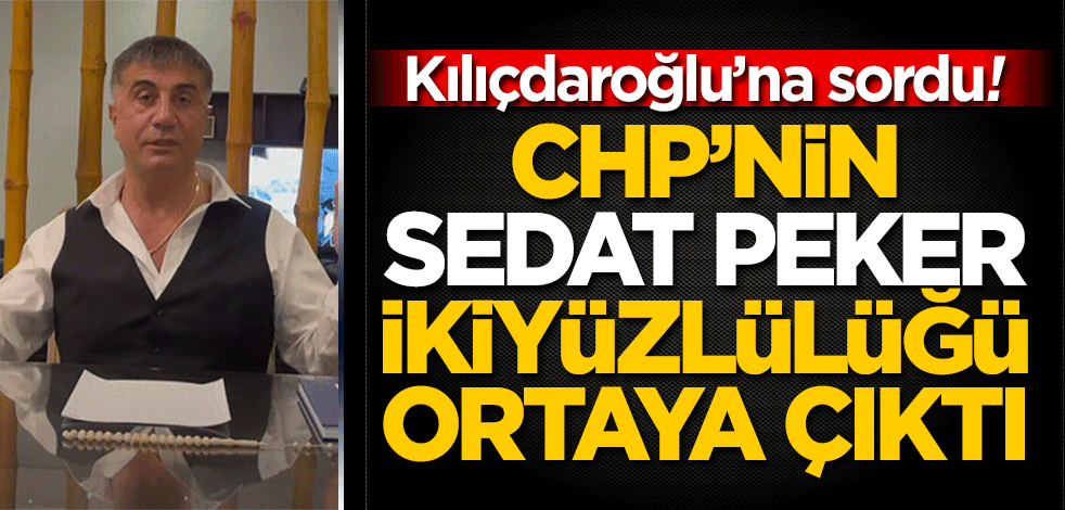 CHP'nin Sedat Peker ikiyüzlülüğü ortaya çıktı