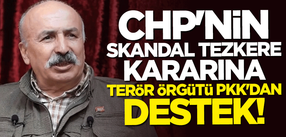 CHP'nin skandal tezkere kararına terör örgütü PKK'dan destek: Hayırlı bir iş yaptı