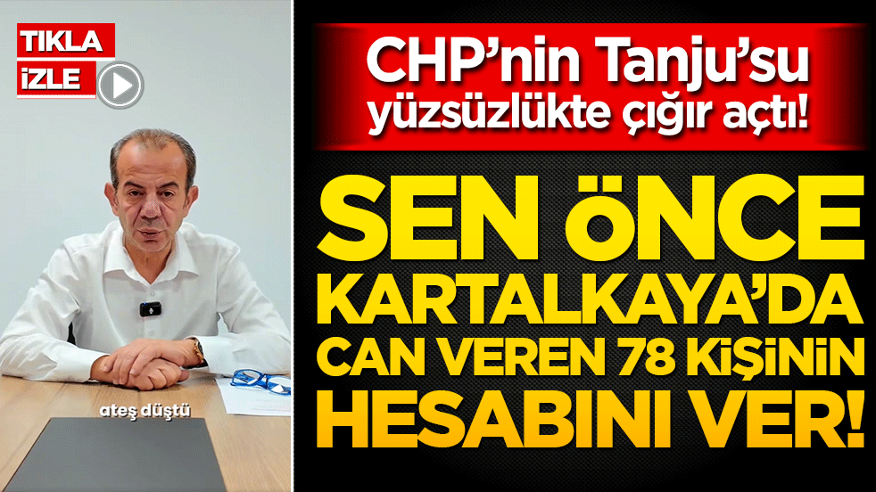 CHP’nin Tanju’su yüzsüzlükte çığır açtı! Sen önce Kartalkaya’da can veren 78 kişinin hesabını ver!