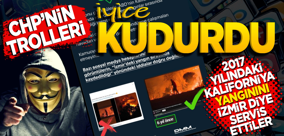 CHP’nin trolleri iyice kudurdu! 2017 Kaliforniya’daki yangını İzmir diye servis ettiler