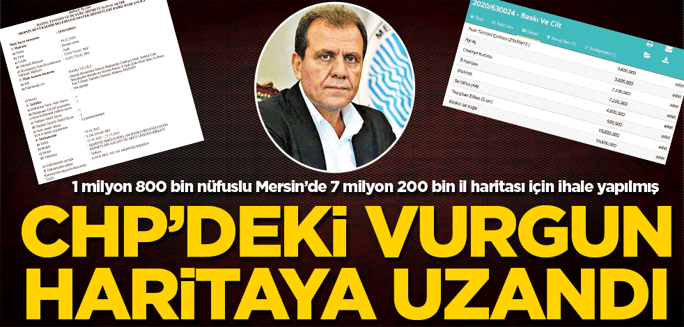 CHP’nin vurgunu haritaya uzandı