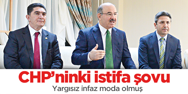 CHP’ninki istifa şovu