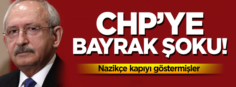CHP'ye 2 milyonluk bayrak şoku