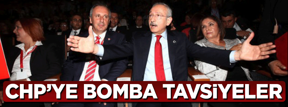 CHP'ye bomba tavsiyeler!