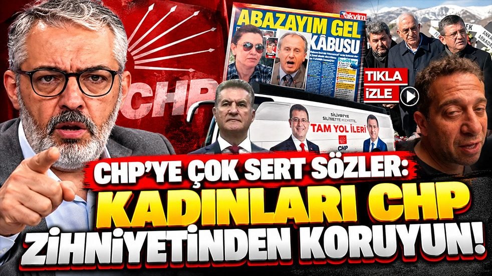 CHP'ye çok sert sözler: Kadınları CHP zihniyetinden koruyun!