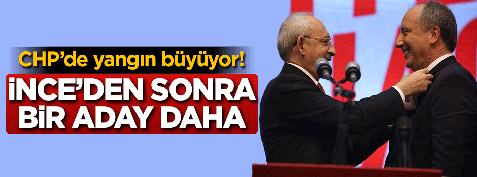 CHP'ye İnce'den sonra bir aday daha!