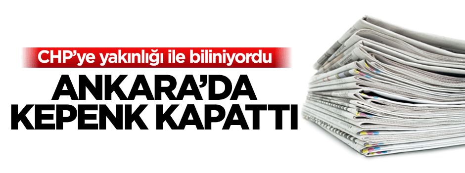 CHP'ye yakın Yurt Gazetesi Ankara'da kepenk kapattı