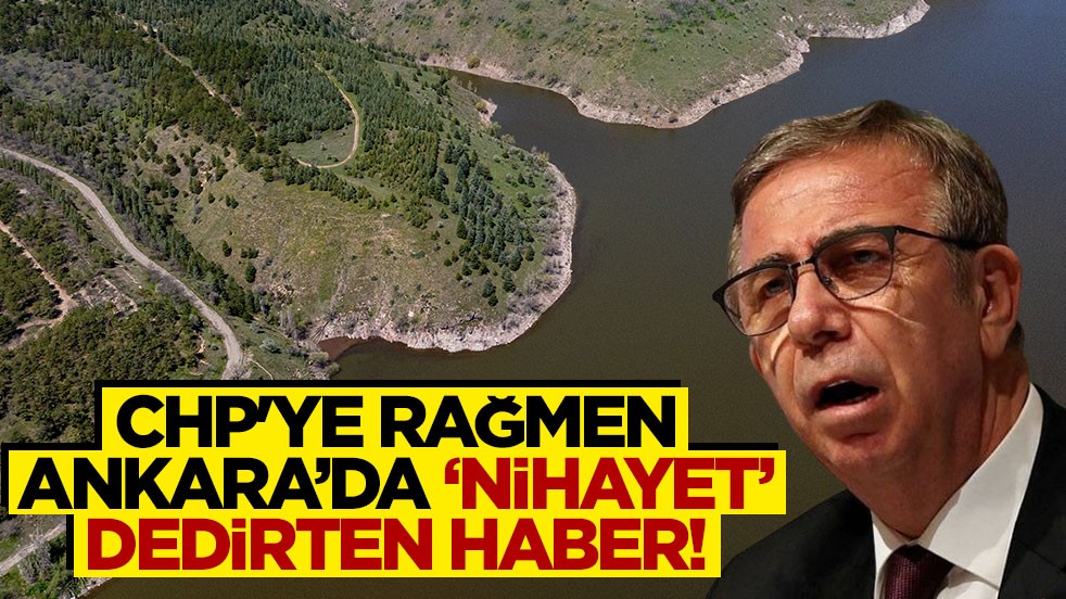CHP'ye rağmen, Ankara'da "nihayet" dedirten haber!
