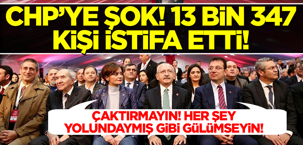 CHP'ye şok! Son 45 günde 13.347 kişi istifa etti
