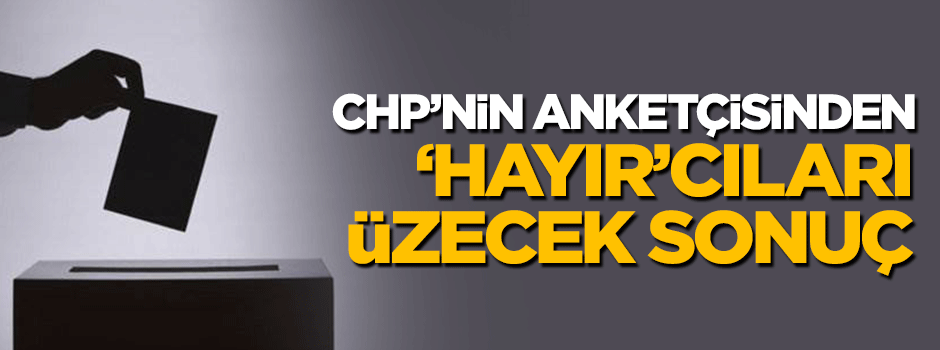 CHP'ye yakın araştırma şirketi de kabul etti: 'Evet' önde