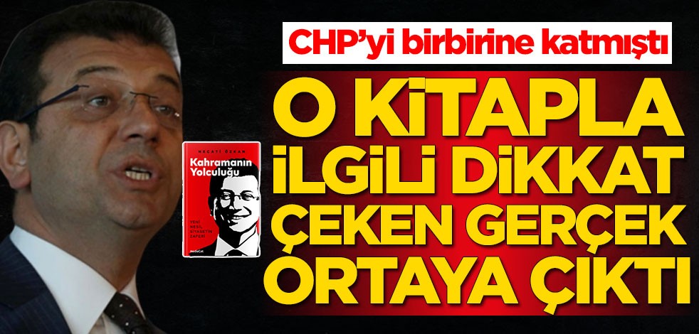 CHP’yi birbirine katmıştı! O kitapla ilgili gerçek ortaya çıktı