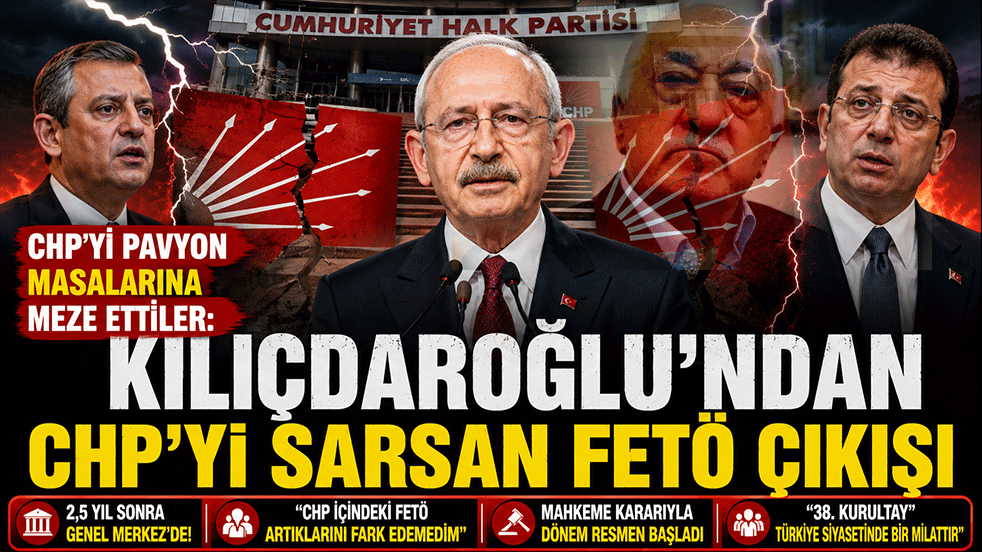 CHP'yi pavyon masalarına meze ettiler: Kılıçdaroğlu’ndan CHP’yi sarsan FETÖ çıkışı