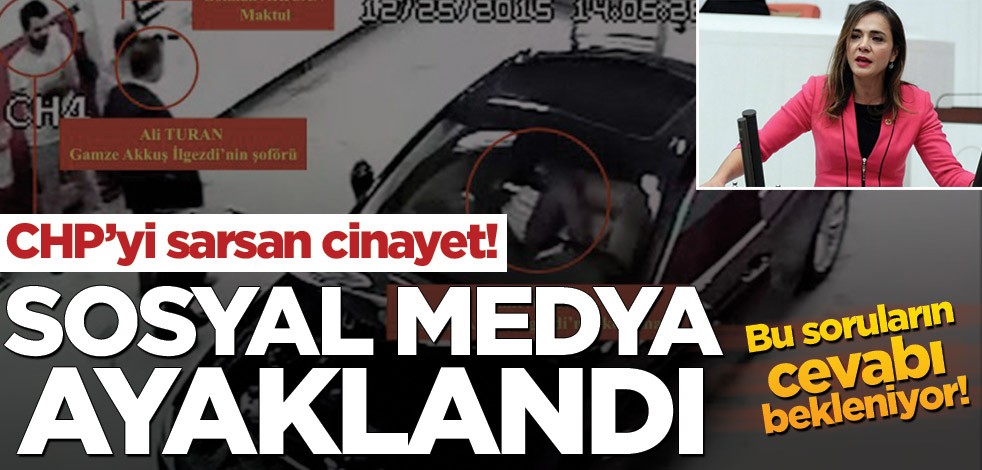 CHP’yi sarsan cinayet! Sosyal medya ayaklandı