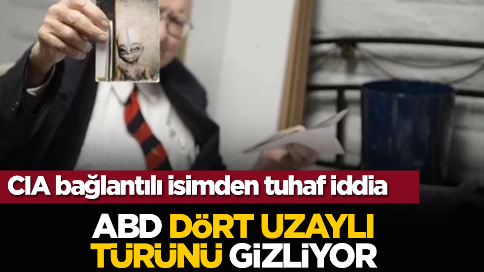 CIA bağlantılı isimden tuhaf iddia: ABD dört uzaylı türünü gizliyor