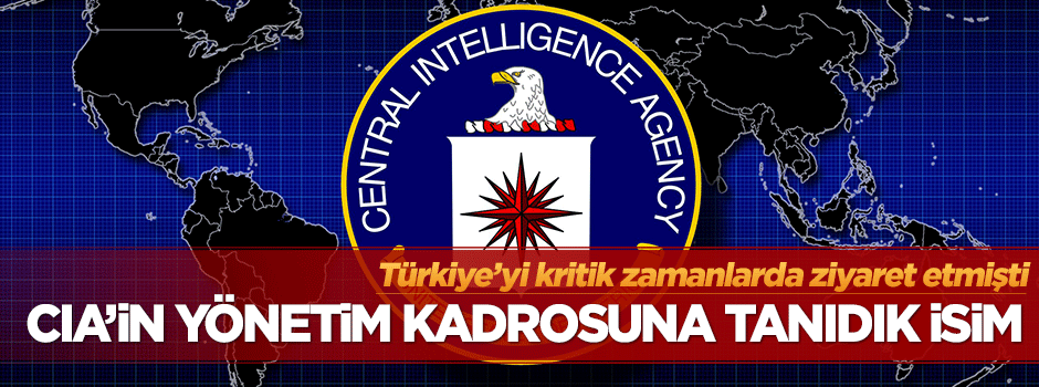 CIA başkan yardımcılığına tanıdık bir isim!