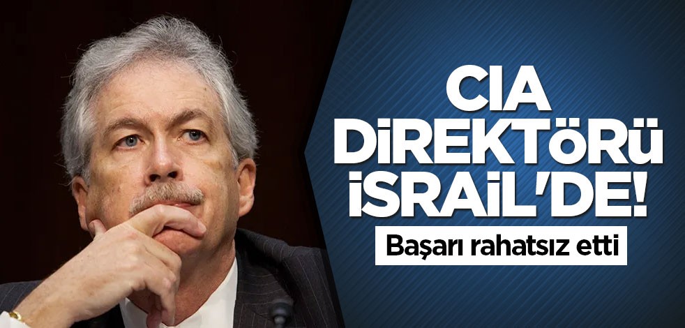 CIA Direktörü İsrail'de! Başarı rahatsız etti