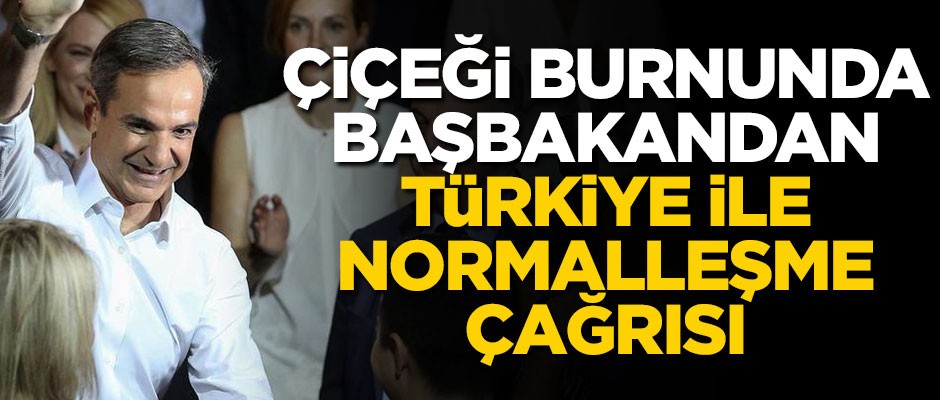 Çiçeği burnunda başbakandan Türkiye ile "normalleşme" çağrısı