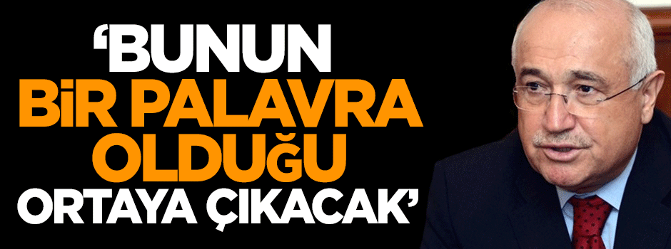 Çiçek: Bunun bir palavra olduğu ortaya çıkacak
