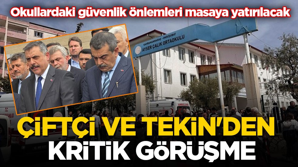 Çiftçi ve Tekin'den kritik görüşme! Okullardaki güvenlik önlemleri masaya yatırılacak
