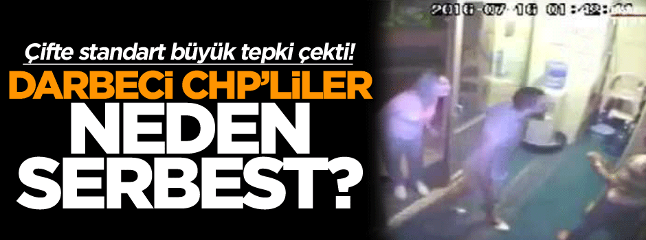 Çifte standart büyük tepki çekti: Darbeci CHP’liler neden serbest