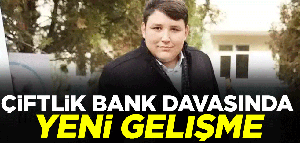 Çiftlik Bank davasında yeni gelişme
