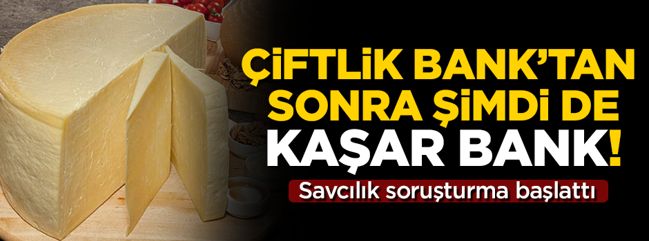Çiftlik Bank'tan sonra şimdi de 'Kaşar Bank!' Savcılık soruşturma başlattı...