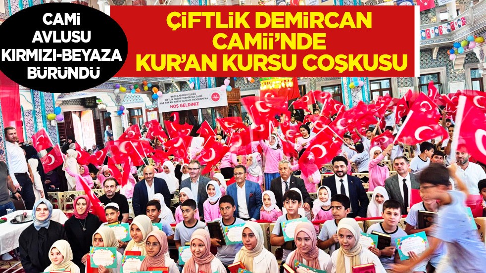 Çiftlik Demircan Camii’nde Kur’an Kursu coşkusu bu yılda rekor katılım oldu
