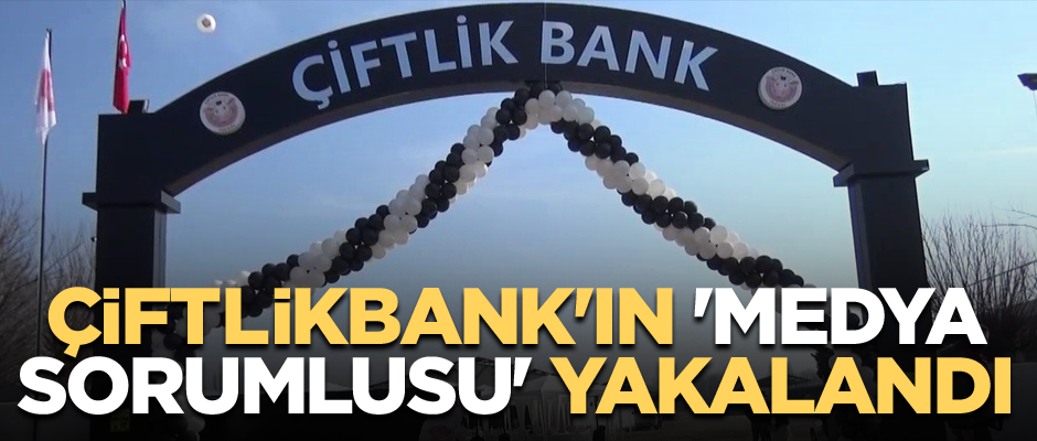 ÇiftlikBank'ın 'Medya sorumlusu' yakalandı