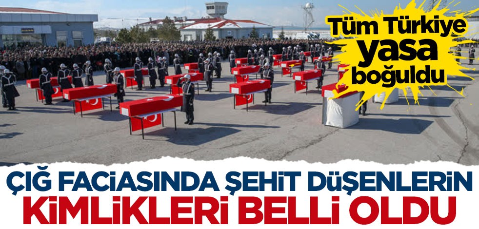 Çığ faciasında şehit düşenlerin kimlikleri belli oldu