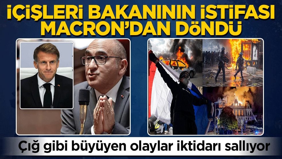Çığ gibi büyüyen olaylar iktidarı sallıyor: İçişleri Bakanının istifası Macron'dan döndü