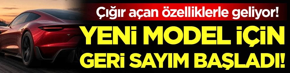 Çığır açan özellikleriyle geliyor: Otomobil devinin yeni modeli için geri sayım 