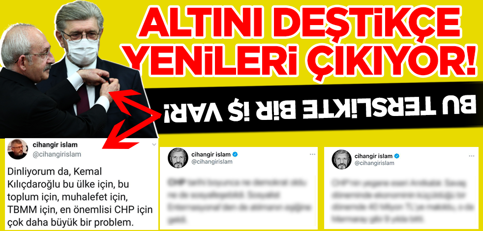 Cihangir İslam'ın CHP ve Kemal Kılıçdaroğlu'na hakaretleri ortaya saçıldı!